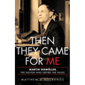 Then They Came for Me: Martin Niemöller, the Pastor Who Defied the Nazis