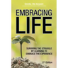 Embracing Life: Surviving the Struggle by Learning to Embrace the Experience