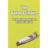 The Banana Empire