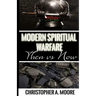 Modern Spiritual Warfare: Then vs. Now