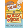 Tales from the Bully Box