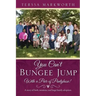 You Can't Bungee Jump With a Pair of Pantyhose!