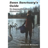 Swan Sanctuary's Guide: To Responsible Swan Stewardship