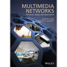 Multimedia Networks: Protocols, Design and Applications