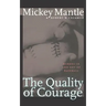 The Quality of Courage: Heroes in and Out of Baseball