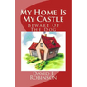 My Home Is My Castle: Beware Of The Dog