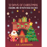 12 Days of Christmas: Coloring and Activity Book for Kids