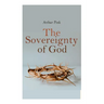 The Sovereignty of God: Religious Classic