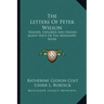 The Letters of Peter Wilson: Soldier, Explorer and Indian Agent West of the Mississippi River