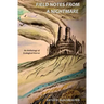 Field Notes from a Nightmare: An Anthology of Ecological Horror