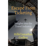 Escape From Ticketing: Insights into the Travel Industry