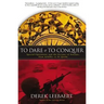 To Dare and to Conquer: Special Operations and the Destiny of Nations, from Achilles to Al Qaeda