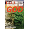 How To Receive A Miracle From God
