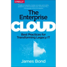 The Enterprise Cloud: Best Practices for Transforming Legacy It