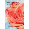 LOVE OVER 50, a Tender Lesbian Romance