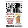 Admissions Confidential: An Insider's Account of the Elite College Selection Process