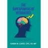 The Superpowers of Introverts: How to Live Your Life Your Way - Without the Guilt