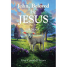 John, Beloved by JESUS