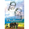 Watch Out for the Elephants!