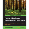 Python Business Intelligence Cookbook