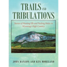 Trails and Tribulations: Stories of Hunting Elk and Packing Mules in Wyoming's High Country