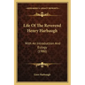 Life of the Reverend Henry Harbaugh: With an Introduction and Eulogy (1900)