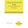 Chaos is Not God's Will: The Origin of International Development