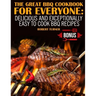 The Great Bbq Cookbook for Everyone: : Delicious and Exceptionally Easy to Make Bbq Recipes