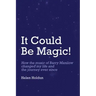 It Could Be Magic... How The Music of Barry Manilow Changed My Life!: And The Journey Ever Since...