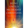 Being United Methodist Christians: Living a Life of Grace and Hope