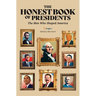 The Honest Book of Presidents: The Men Who Shaped America