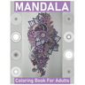 Mandala Coloring Book for Adults: Big Mandalas to Color for Creative And Relaxation