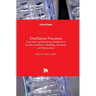 Distillation Processes: From Solar and Membrane Distillation to Reactive Distillation Modelling, Simulation and Optimization