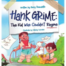 Hank Grime The Kid Who Couldn't Rhyme