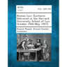 Roman Law: [Lectures Delivered in the Harvard University School of Law, October 1926-May 1927].
