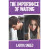 The Importance of Waiting