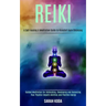 Reiki: Guided Meditation for Unblocking, Developing and Balancing Your Psychic Empath Abilities and Positive Energy (A Self-h