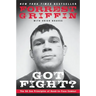 Got Fight?: The 50 Zen Principles of Hand-To-Face Combat