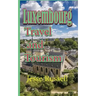 Luxembourg: Travel and Tourism