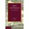 Alfred, Lord Tennyson: An Anthology
