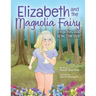 Elizabeth and the Magnolia Fairy: A Yoga Story about Being Confident