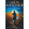 Ben Archer and the Star Rider (The Alien Skill Series, Book 5)