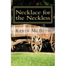 Necklace for the Neckless: a tale of human nature
