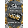 Daily Meditations: A Year of Guidance on the Meaning of Life