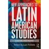 New Approaches to Latin American Studies: Culture and Power