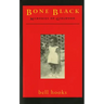 Bone Black: Memories of Girlhood