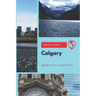 Calgary Travel Guide: Where to Go & What to Do