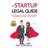 The Startup Legal Guide: The Disaster-Free Startup and Fundraising Handbook for Founders and Investors