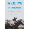 The Fast Ride: Spectacular Bid and the Undoing of a Sure Thing