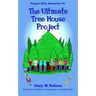 The Ultimate Tree House Project